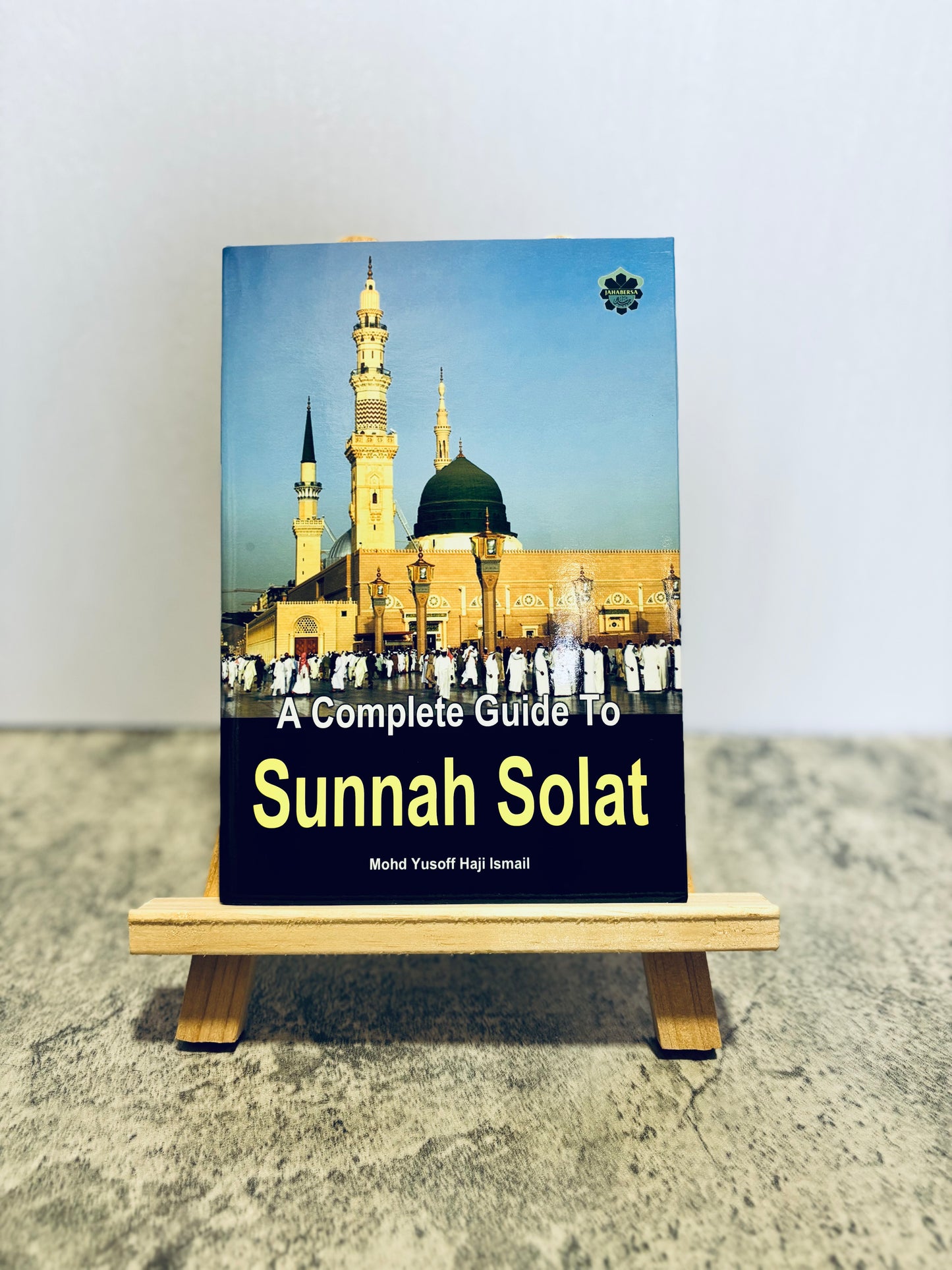 A Complete Guide to Sunnah Solat (Hard Cover)