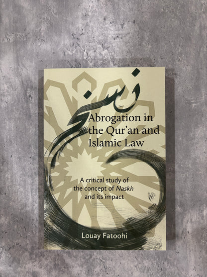 Abrogation in the Qur’an and Islamic Law