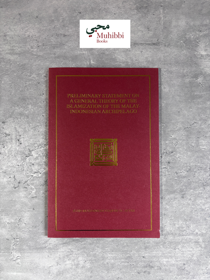 Preliminary Statement on a General Theory of the Islamization of the Malay-Indonesian Archipelago