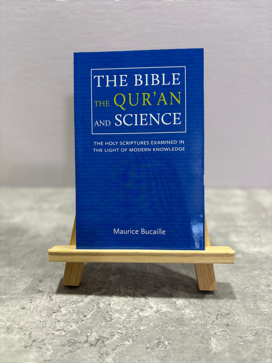 The Bible The Qur'an and Science