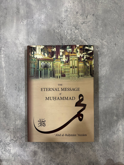 The Eternal Message of Muhammad