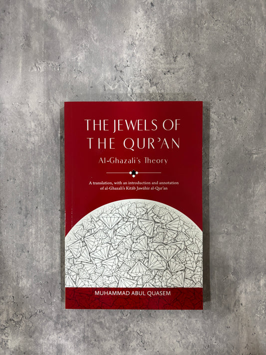 The Jewels of the Qur’an: Al-Ghazali’s Theory