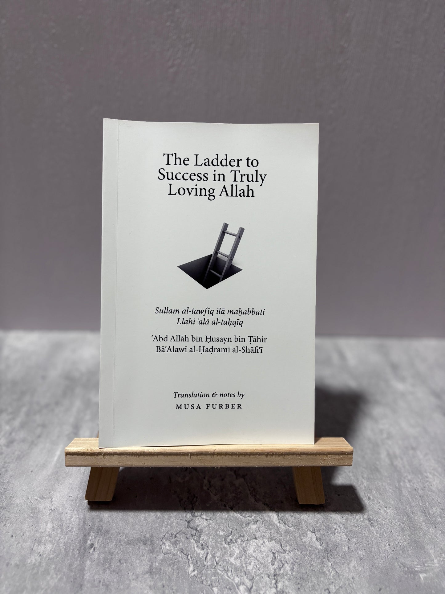 The Ladder to Success in Truly Loving Allah Paperback